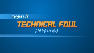 Technical Basketball 101  Tập 3 Khái niệm TECHNICAL FOUL  VBA 2018 [upl. by Nyltiac]