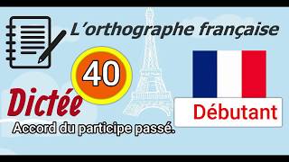 L’orthographe française  Dictée Débutant video  40  Niveau CM2 [upl. by Marks]