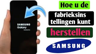 hoe je een Samsungtelefoon naar de fabrieksinstellingen kunt resetten kan ik een Samsungtelefoon [upl. by Germin573]