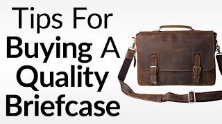 5 Tips For Buying A Quality Briefcase  What To Look For In Leather Briefcases [upl. by Lankton]