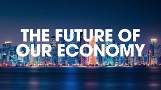 Economy of Tomorrow  How Technology is shaping future economies [upl. by Alyhc]