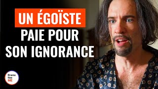 Un Égoïste Paie Pour Son Ignorance  DramatizeMeFrance [upl. by Kendal280]