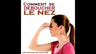 Comment déboucher son nez en 1 minute facile et simple [upl. by Gelb]