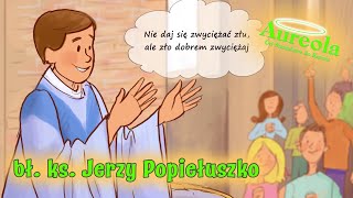 bł ks Jerzy Popiełuszko  film z serii Aureola [upl. by Vincentia]