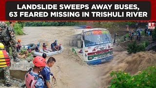 Nepal Landslide Sweeps Away Buses 63 Feared Missing in Trishuli River  ET Now  Latest News [upl. by Eidnam]