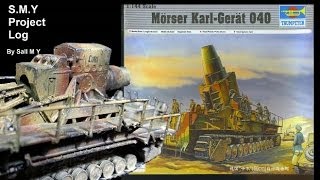 037 Trumpeter 1144 German Morser Karl Gerat 040 part 3 Built by Sall M Y [upl. by Sedecram]