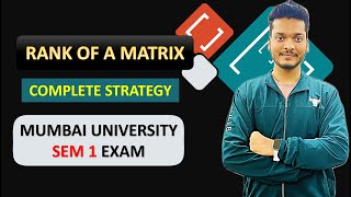 RANK OF A MATRIX  CRASH COURSE  ENGINEERING MATHEMATICS 1  MUMBAI UNIVERSITY SEM1 FE MU M1 [upl. by Docilla]