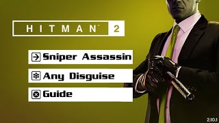 Hitman 2  Sapienza  Sniper Assassin UNSILENCED  Master Difficulty  Guide [upl. by Buderus91]