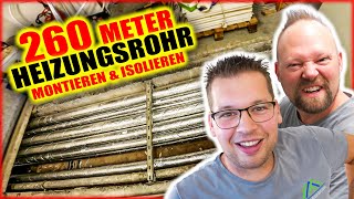 MONTIEREN amp ISOLIEREN von 260 METER HEIZUNGSROHR  Drucktest geht schief   Home Build Solution [upl. by Noynek]