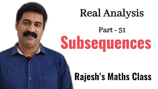 Subsequences  Part  51  Real Analysis  Rajeshs Maths Class [upl. by Dazhahs]