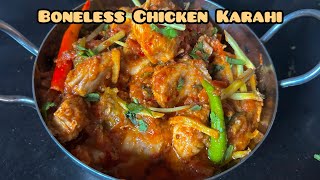 Boneless Chicken Karahi Recipe  Restaurant Style Boneless Chicken Karahi [upl. by Navac85]