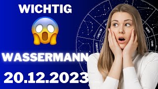 WASSERMANN ♒️🔥 DIESE ENTHÜLLUNG WIRD DICH UMHAUEN 😱 Horoskop  20Dezember 2023 wassermann tarot [upl. by Adnahsed]