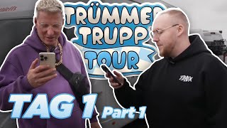 Die Trümmertrupp Tour mit maximalschradin Tag 1 Part 1  UNCUT [upl. by Annaitsirhc855]