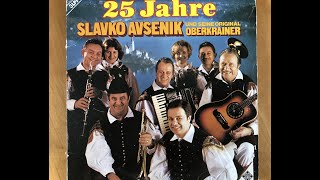 Slowenien du mein Heimatland Lepote Slovenije 25 Jahre Slavko Avsenik und seine orig Oberkrainer [upl. by Gabe]