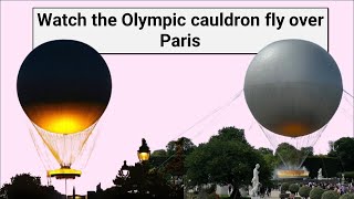 Watch the Olympic cauldron fly over Paris [upl. by Popelka473]