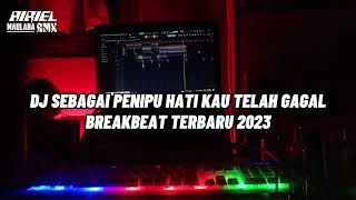 DJ SEBAGAI PENIPU HATI KAU TELAH GAGAL BREAKBEAT TERBARU VIRAL TIKTOK [upl. by Onin771]