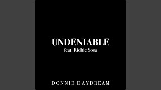 Undeniable feat Richie Sosa [upl. by Noelle231]