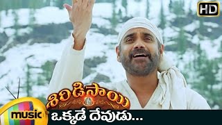 Shiridi Sai Telugu Movie Songs  Okkade Devudu Video Song  Nagarjuna  Shankar Mahadevan [upl. by Tserof]