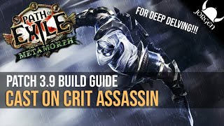 POE 39  Cast on Critical Strike Assassin  Build Guide  Clear Fast  Deep Delving [upl. by Lamdin592]