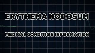 Erythema nodosum Medical Condition [upl. by Idyh]