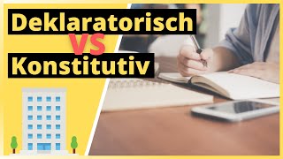 Deklaratorisch amp konstitutiv  Eintragung ins Handelsregister [upl. by Mcgean]