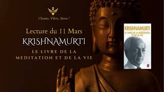 Le livre de la méditation et de la vie  KRISHNAMURTI  11 Mars Livre Audio [upl. by Sigvard]