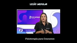 LESÃO MEDULAR  TUDO QUE VOCÊ PRECISA SABER PARA CONCURSOS E RESIDÊNCIA  FISIOTERAPIA  Aula 22 [upl. by Nuahsal161]