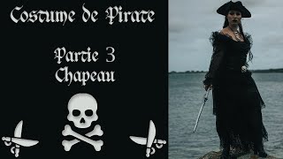 Costume de Pirate  Partie 3  Chapeau [upl. by Hjerpe404]