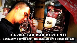 SAL KARMA AHOK TAK MAU BERHENTI NASB APPEESSS KARENA KOPI AHMAD DHANI KENA MASALAH LAGI [upl. by Yelrak236]