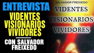 VIDENTES Y VISIONARIOS Por Salvador Freixedo [upl. by Buseck]