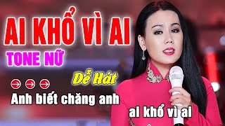 Ai Khổ Vì Ai Karaoke Tone Nữ  Lưu Ánh Loan [upl. by Yartnod]