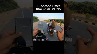 10 Second Timer KTM Rc 200 Vs R15 shorts trending viralvideo [upl. by Emmey]