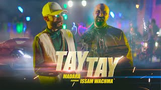 Madara feat Issam Wachma  TAY TAY Official Video [upl. by Dari]