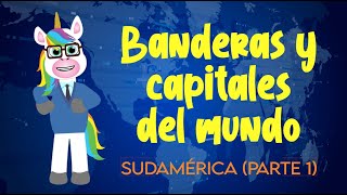 🇨🇴🇻🇪🇪🇨 Banderas Del Mundo Para Niños  Sudamérica Parte 1 Venezuela Colombia y Ecuador [upl. by Cammie]