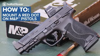 How to Mount a Red Dot on MampP® M20™ Pistols [upl. by Shurlocke]