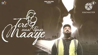 Ladya Ve Tere Naal Tere Naal Pyaar Maaye Official Video Savi Kahlon  New Punjabi Songs 2024 [upl. by Aihseya156]