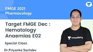 Hematology  Anaemias E02  FMGE Dec21  Lets crack NEET PG  Dr Priyanka Sachdev [upl. by Rennerb]