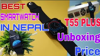 T55 PLUS Smart Watch series 6 Reviewamp Unboxing Online Shopping in Nepal [upl. by Muire402]