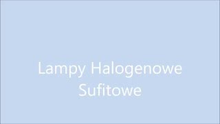 Lampy Halogenowe Sufitowe [upl. by Annoiek]