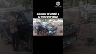 Mahindra ki ScorpioN ac condenser repairShort Video [upl. by Eillah]