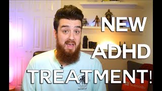 New ADHD Treatment [upl. by Azar203]