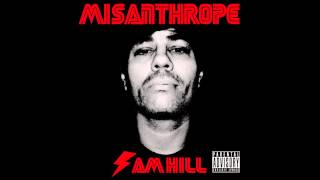 Misanthrope by Sam Hill Cage Produced by FSTLANE 2012 [upl. by Navar]