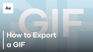 How To Export a GIF from After Effects [upl. by Ijok]