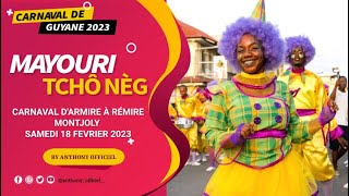 CARNAVAL DE GUYANE 2023  MAYOURI TCHÔ NÈG À RÉMIREMONTJOLY  CARNAVAL DARMIRE  By AnthOny Off [upl. by Joanne108]