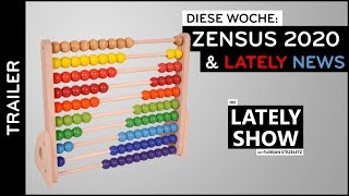 Zensus 2021 amp aktuelle LATELY NEWS  Die LATELY SHOW mit Florian Strzeletz [upl. by Bradman688]