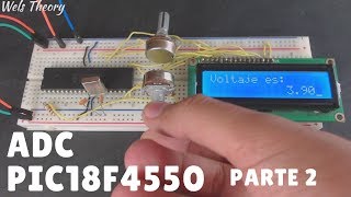 ADC  LCD usando PIC18F4550  Wels Theory [upl. by Alrrats934]