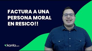 ¿Cómo se hace una factura a Persona Moral si estoy en RESICO 🤔 [upl. by Elfie]