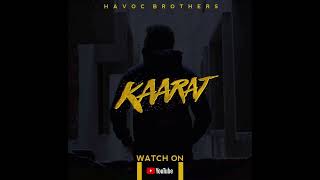 Kaarat  Havoc Brothers [upl. by Adniram]