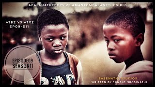 AbafanaTheBoys vs AmantombazaneTheGirlsEPISODE09SEASON11 [upl. by Llehsal]