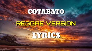 COTABATO COVER BY TROPANG VIBES  LYRICS  REGGAE MUSIC [upl. by Enael109]